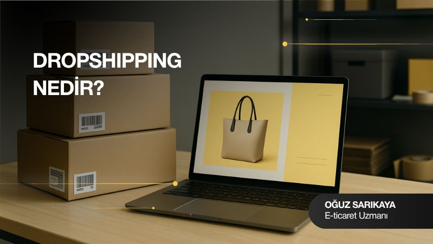 Dropshipping Nedir? Dropshipping Nasıl Yapılır?