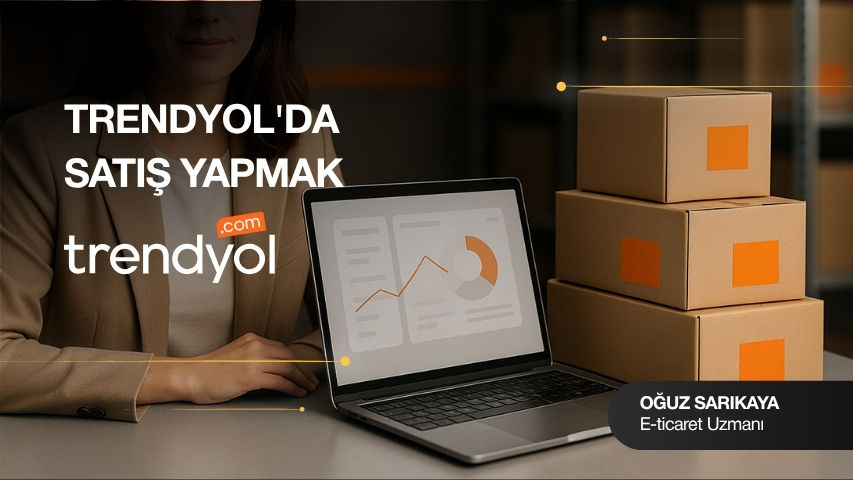 Trendyol'da Satış Yapmak