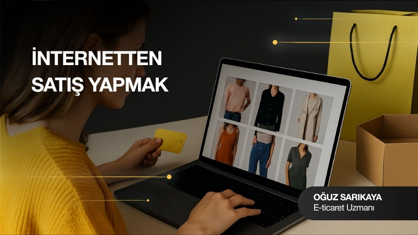 İnternetten Satış Yapmak