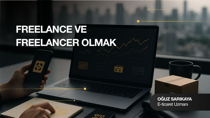 Freelance ve Freelancer Olmak