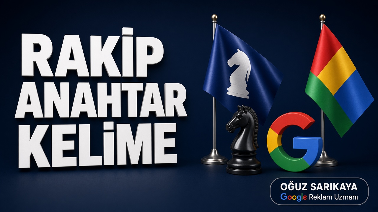 Google Ads’te Rakip Marka Kelimeleri Kullanılır mı?
